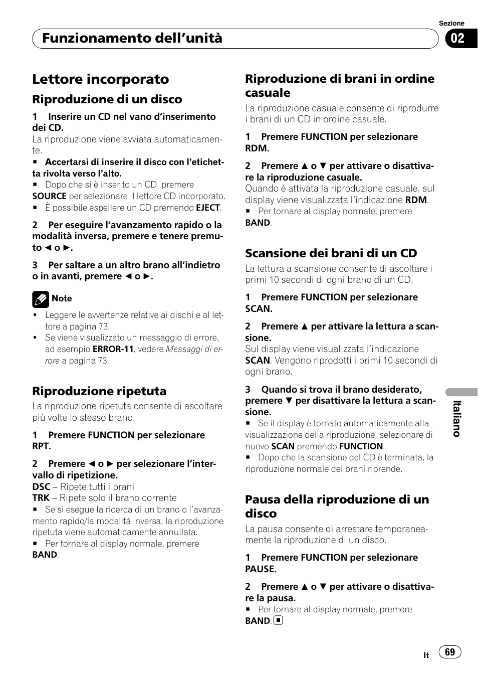 Lettore incorporato, Riproduzione di un disco 69, Riproduzione ripetuta 69 | Riproduzione di brani in ordine, Casuale, Scansione dei brani di un cd 69, Pausa della riproduzione di un, Disco, Funzionamento dell ’unità, Riproduzione di un disco | Pioneer DEH-1000E User Manual | Page 69 / 107