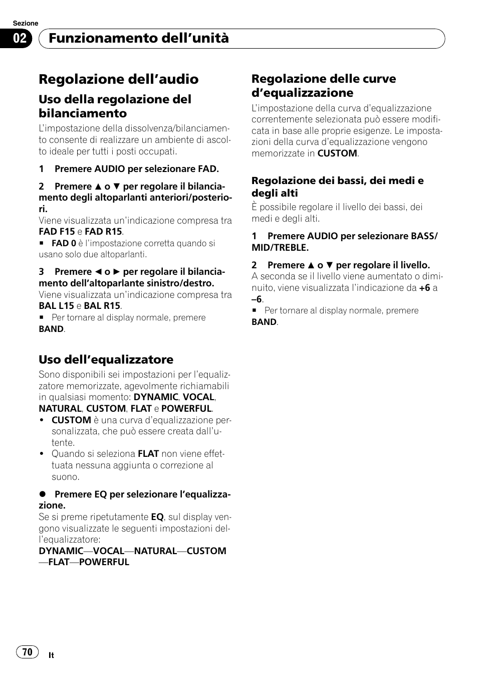 Regolazione dell, Audio 70, Uso della regolazione del | Bilanciamento, Uso dell’equalizzatore 70, Regolazione delle curve, Equalizzazione 70, Regolazione dell ’audio, Funzionamento dell ’unità | Pioneer DEH-1000E User Manual | Page 70 / 107
