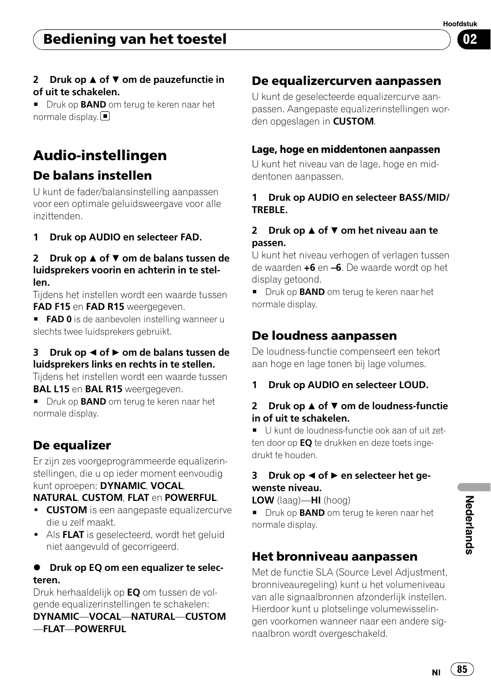 Audio-instellingen, De balans instellen 85, De equalizer 85 | De equalizercurven aanpassen 85, De loudness aanpassen 85, Het bronniveau aanpassen 85, Bediening van het toestel, De balans instellen, De equalizer, De equalizercurven aanpassen | Pioneer DEH-1000E User Manual | Page 85 / 107