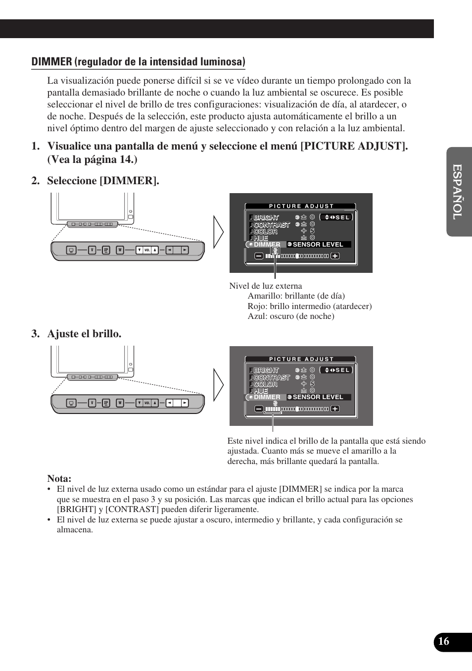 Dimmer (regulador de la intensidad luminosa), Ajuste el brillo | Pioneer AVD-W6010 User Manual | Page 53 / 112