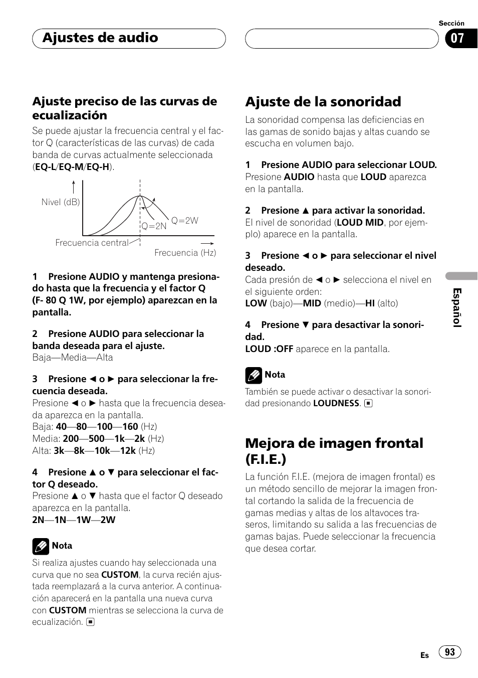 Ajuste preciso de las curvas de, Ecualización 93, Ajuste de la sonoridad 93 | Mejora de imagen frontal (f.i.e.) 93, Ajuste de la sonoridad, Mejora de imagen frontal (f.i.e.), Ajustes de audio | Pioneer DEH-P2500 User Manual | Page 93 / 104