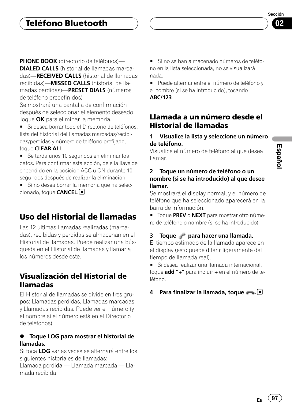 Uso del historial de llamadas, Visualización del historial de, Llamadas | Llamada a un número desde el, Historial de llamadas, Teléfono bluetooth, Visualización del historial de llamadas, Llamada a un número desde el historial de llamadas | Pioneer CD-BTB200 User Manual | Page 97 / 121