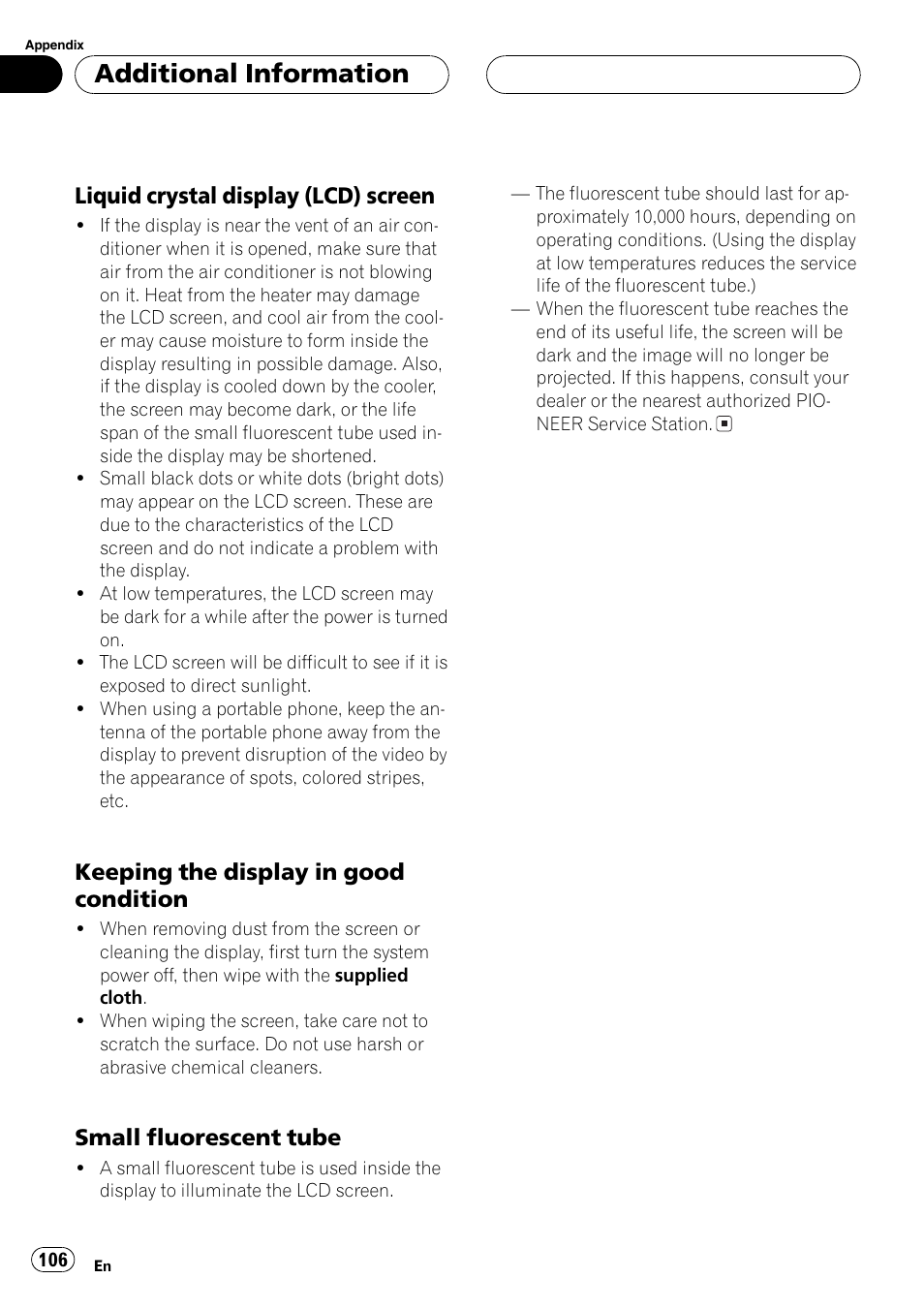 Additionalinformation, Liquid crystaldisplay (lcd) screen, Keeping the display in good condition | Small fluorescent tube | Pioneer AVH-P6600DVD User Manual | Page 106 / 114