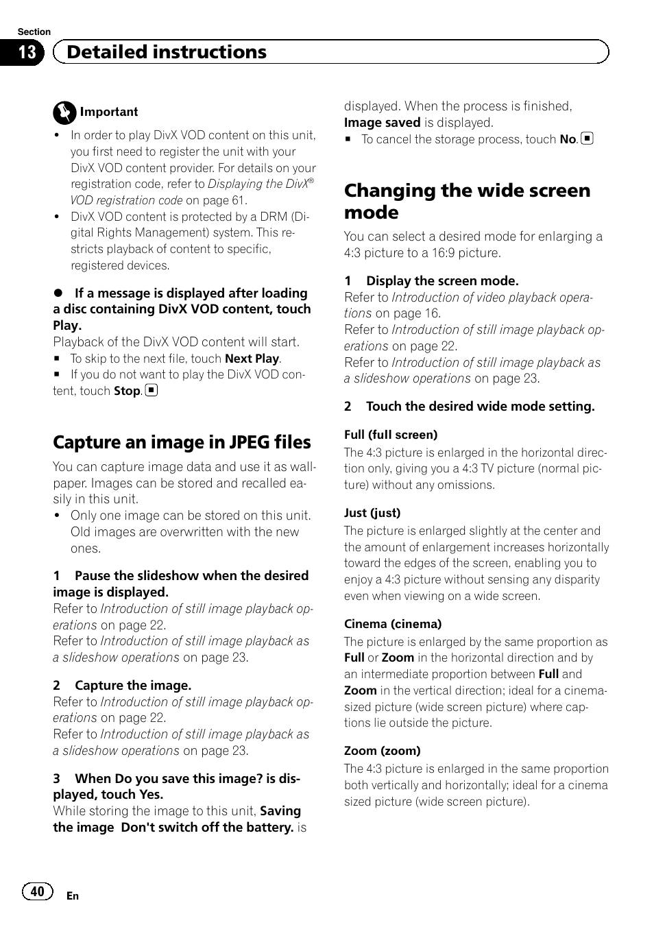 Capture an image in jpeg files, Changing the wide screen mode, 13 detailed instructions | Pioneer AVH-P4200DVD User Manual | Page 40 / 96
