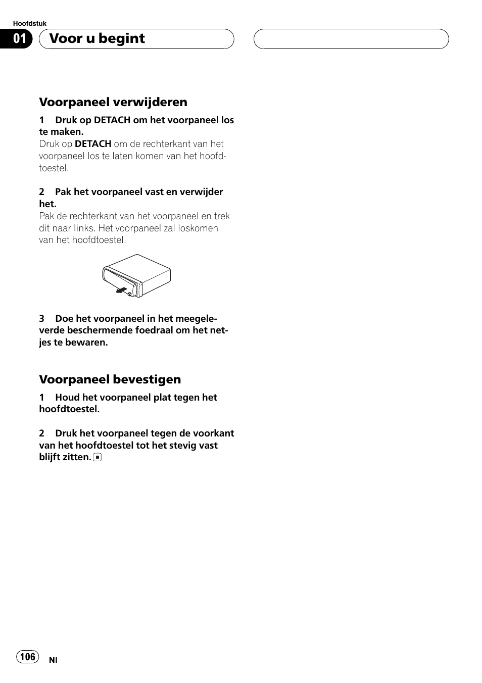 Voorpaneel verwijderen 106, Voorpaneel bevestigen 106, Voor u begint | Pioneer DEH-1630R User Manual | Page 106 / 125