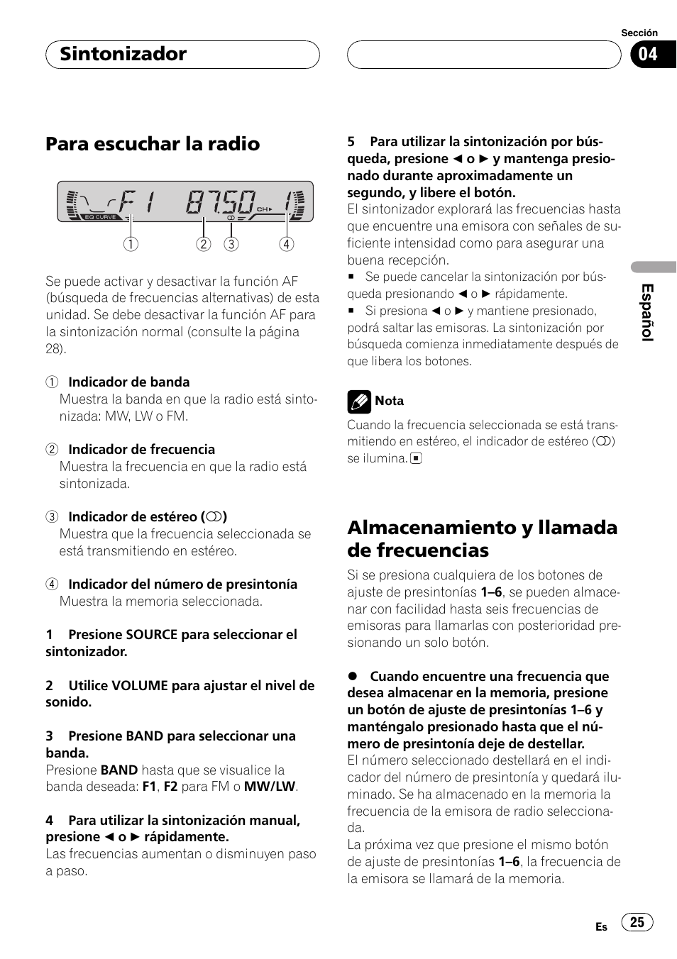 Frecuencias 25, Para escuchar la radio, Almacenamiento y llamada de frecuencias | Sintonizador | Pioneer DEH-1630R User Manual | Page 25 / 125