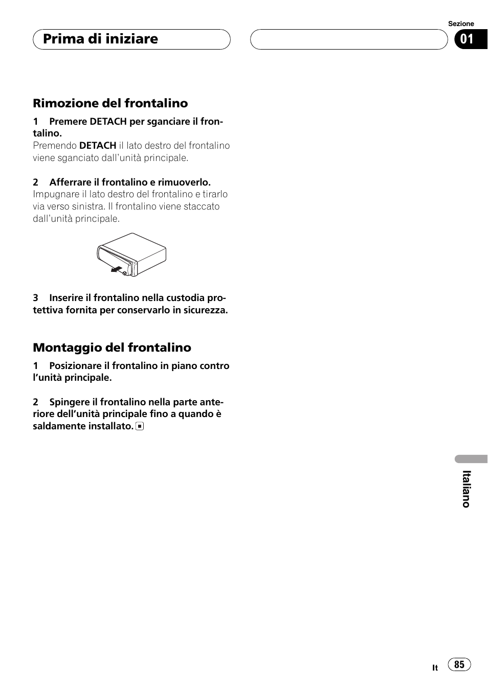 Rimozione del frontalino 85, Montaggio del frontalino 85, Prima di iniziare | Pioneer DEH-1630R User Manual | Page 85 / 125