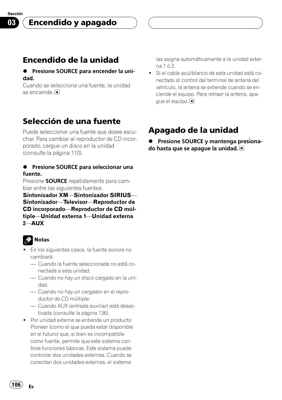 Encendido y apagado, Encendido de la unidad 106, Selección de una fuente 106 | Apagado de la unidad 106, Encendido de la unidad, Selección de una fuente, Apagado de la unidad | Pioneer DEH-P3800MP User Manual | Page 106 / 148
