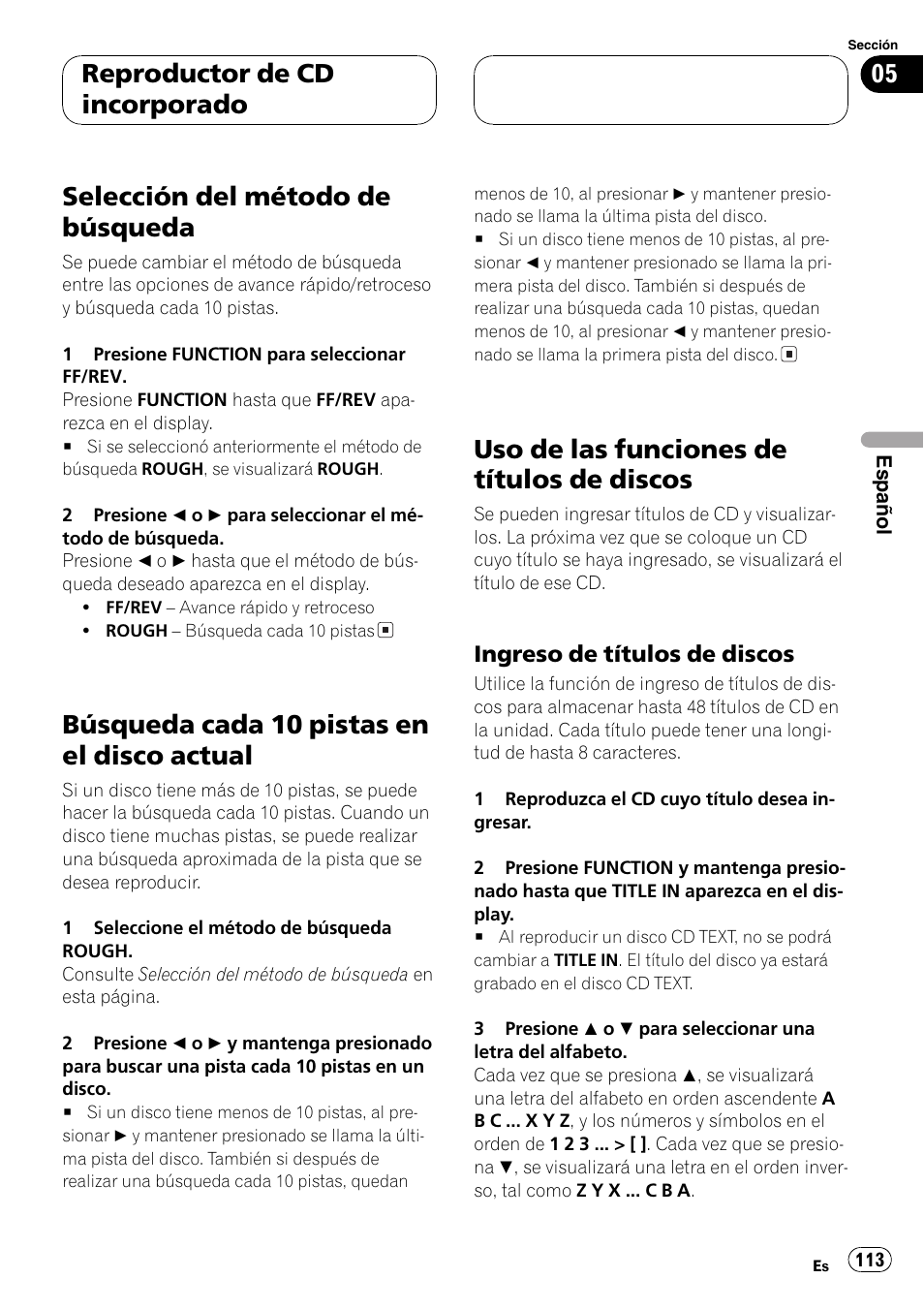 Selección del método de búsqueda 113, Búsqueda cada 10 pistas en el disco, Actual 113 | Uso de las funciones de títulos de, Discos 113, Ingreso de títulos de discos 113, Selección del método de búsqueda, Búsqueda cada 10 pistas en el disco actual, Uso de las funciones de títulos de discos, Reproductor de cd incorporado | Pioneer DEH-P3800MP User Manual | Page 113 / 148
