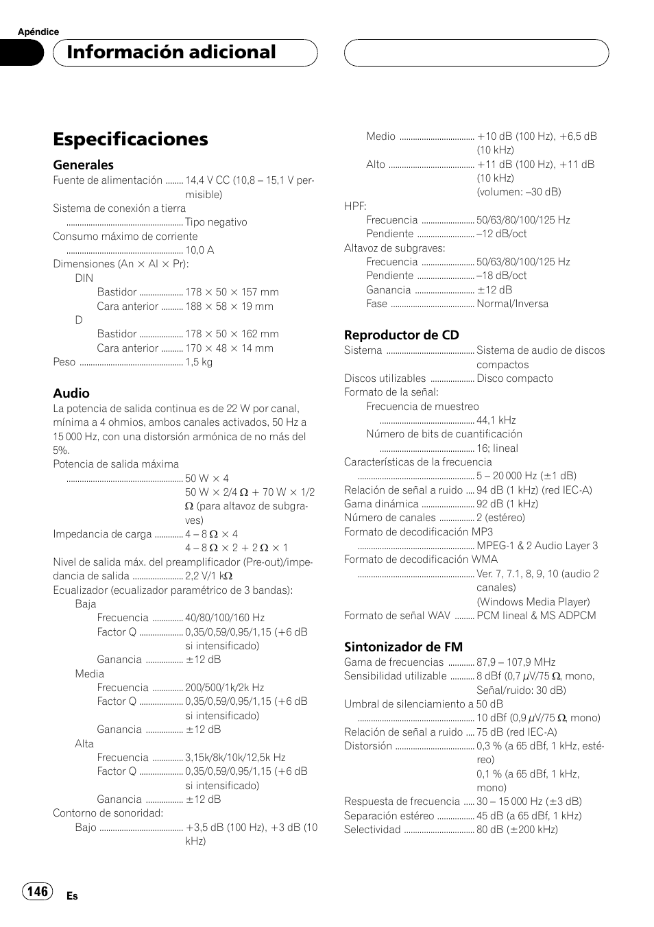Especificaciones 146, Especificaciones, Información adicional | Generales, Audio, Reproductor de cd, Sintonizador de fm | Pioneer DEH-P3800MP User Manual | Page 146 / 148