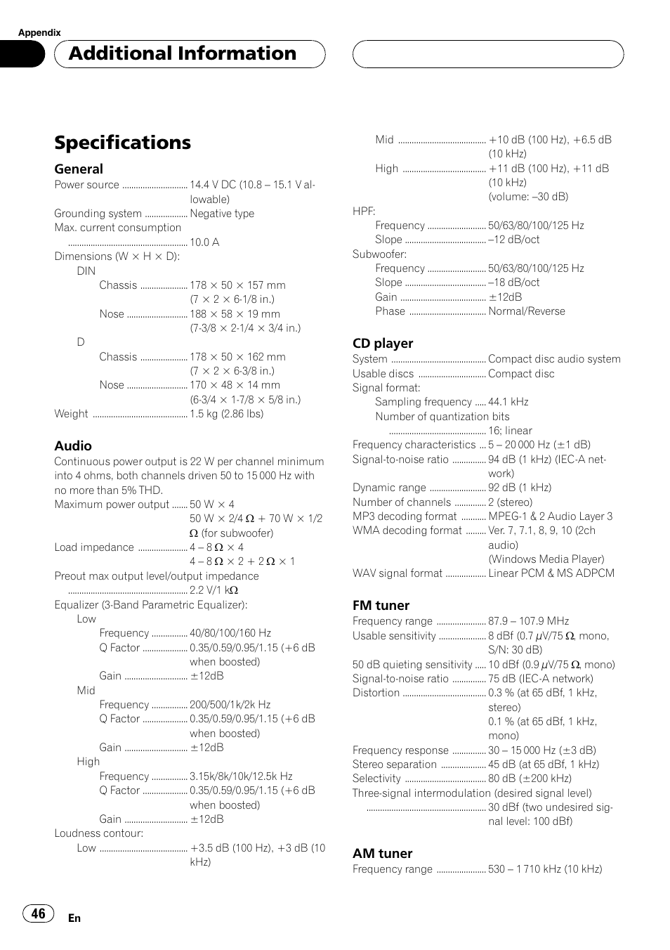 Specifications 46, Specifications, Additional information | General, Audio, Cd player, Fm tuner, Am tuner | Pioneer DEH-P3800MP User Manual | Page 46 / 148