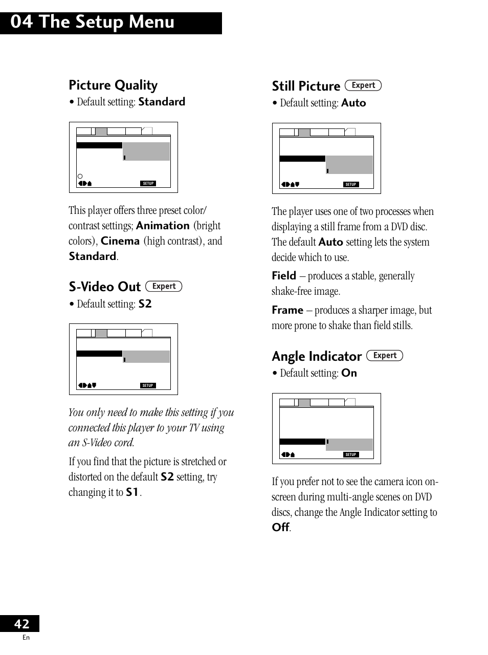 04 the setup menu, Picture quality, S-video out | Still picture, Angle indicator, Default setting: standard, Default setting: s2, Default setting: auto, Default setting: on | Pioneer PDV-LC20 User Manual | Page 42 / 76
