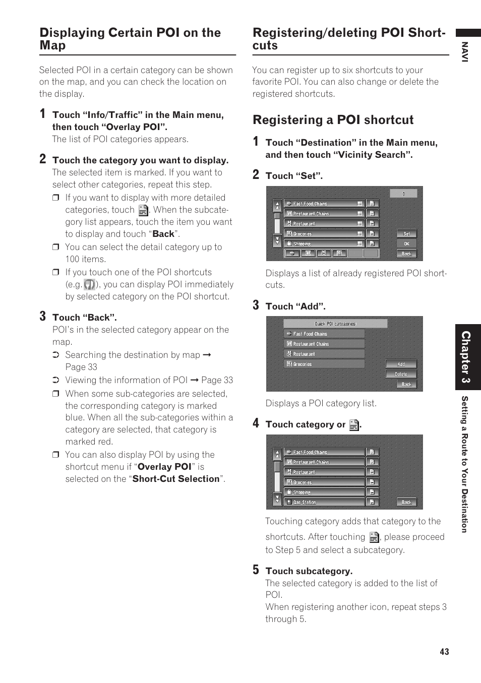 Displaying certain poi on the map, Registering/deleting poi shortcuts, Registering a poi shortcut | Registering/deleting poi short- cuts | Pioneer AVIC-D1 User Manual | Page 45 / 133