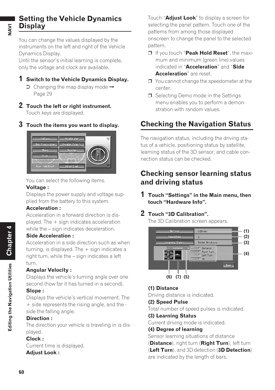 Setting the vehicle dynamics display, Checking the navigation status, Checking sensor learning status and driving | Status, Checking sensor learning status and driving status | Pioneer AVIC-D1 User Manual | Page 62 / 133