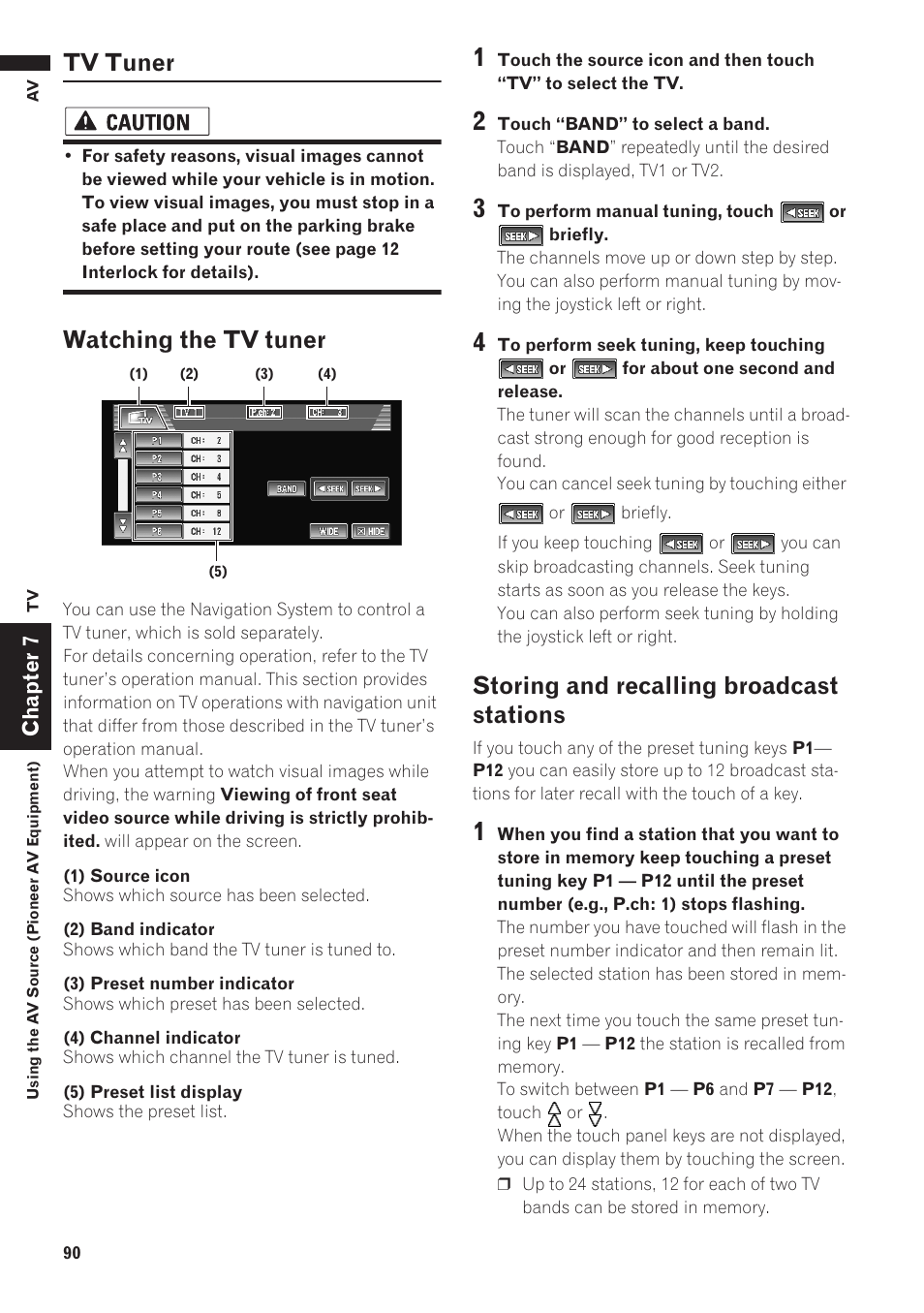 Tv tuner, Watching the tv tuner, Storing and recalling broadcast stations 90 | Storing and recalling broadcast stations | Pioneer AVIC-D1 User Manual | Page 92 / 133