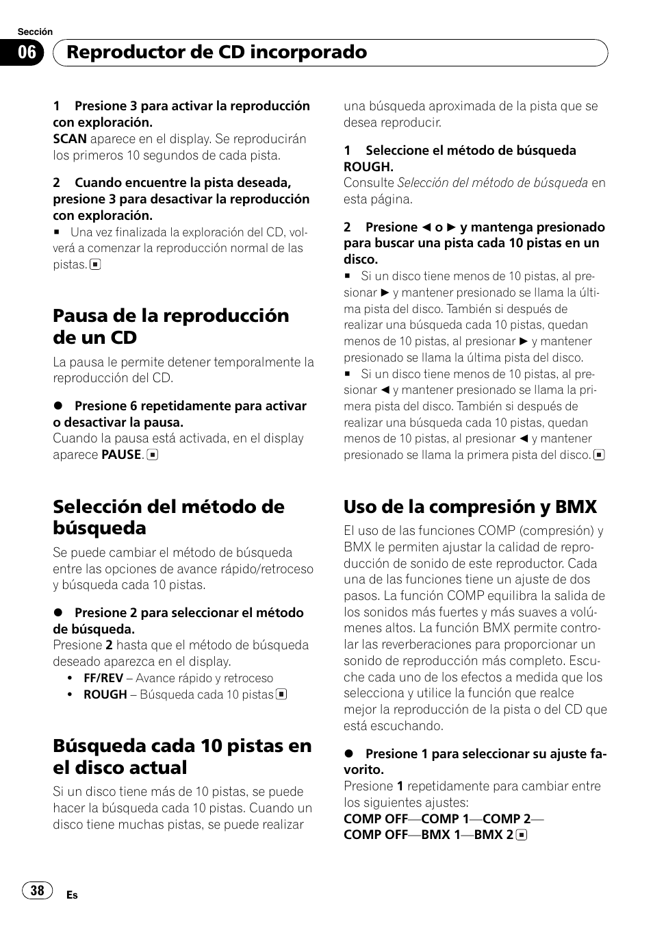 Pausa de la reproducción de un cd 38, Selección del método de búsqueda 38, Búsqueda cada 10 pistas en el disco | Actual 38, Uso de la compresión y bmx 38, Pausa de la reproducción de un cd, Selección del método de búsqueda, Búsqueda cada 10 pistas en el disco actual, Uso de la compresión y bmx, Reproductor de cd incorporado | Pioneer DEH-3730MP User Manual | Page 38 / 84