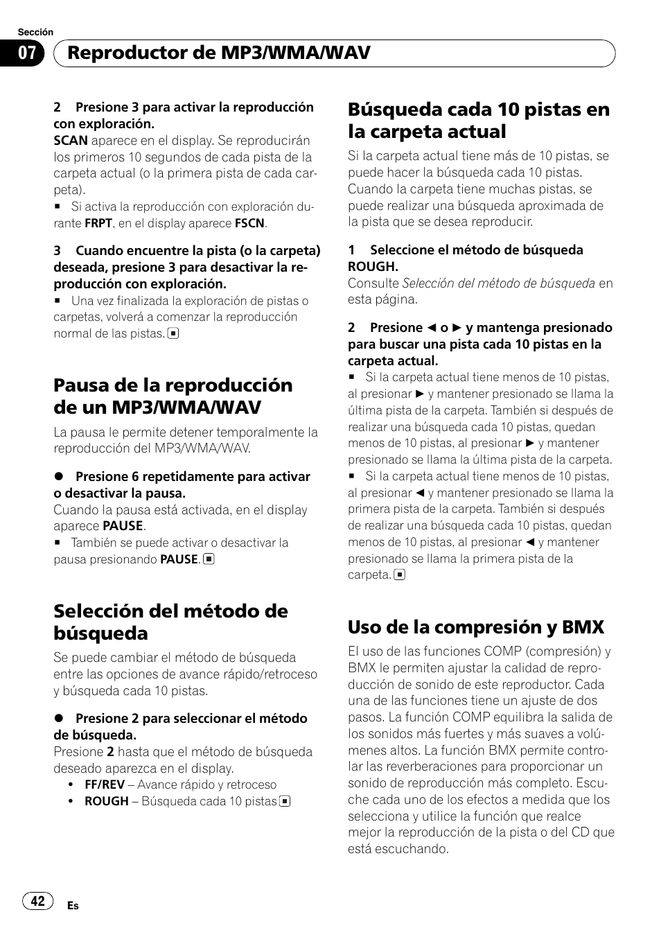 Pausa de la reproducción de un mp3/wma, Wav 42, Selección del método de búsqueda 42 | Búsqueda cada 10 pistas en la carpeta, Actual 42, Uso de la compresión y bmx 42, Pausa de la reproducción de un mp3/wma/wav, Selección del método de búsqueda, Búsqueda cada 10 pistas en la carpeta actual, Uso de la compresión y bmx | Pioneer DEH-3730MP User Manual | Page 42 / 84