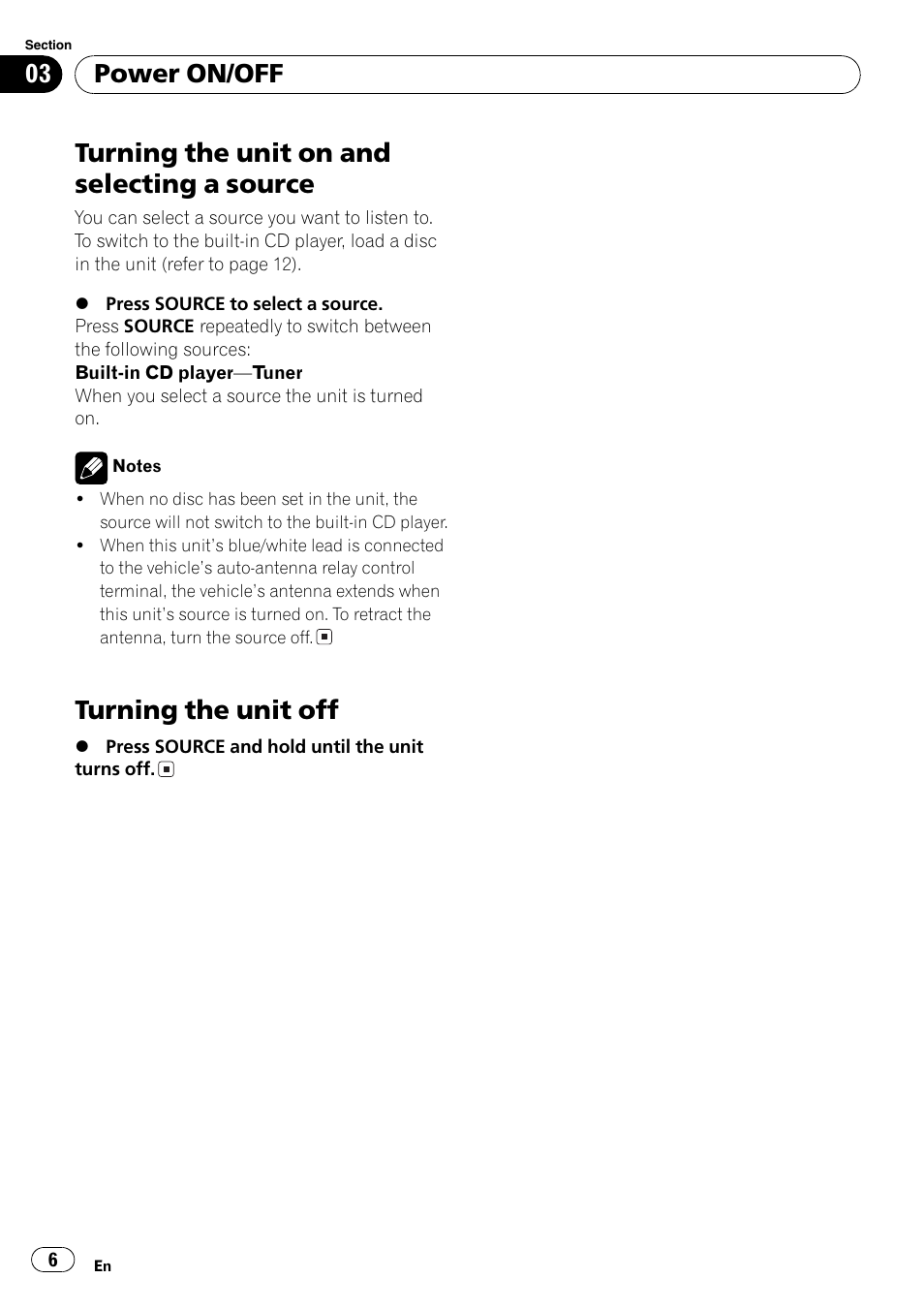 Power on/off, Turning the unit on and selecting a, Source 6 | Turning the unit off 6, Turning the unit on and selecting a source, Turning the unit off | Pioneer DEH-3730MP User Manual | Page 6 / 84