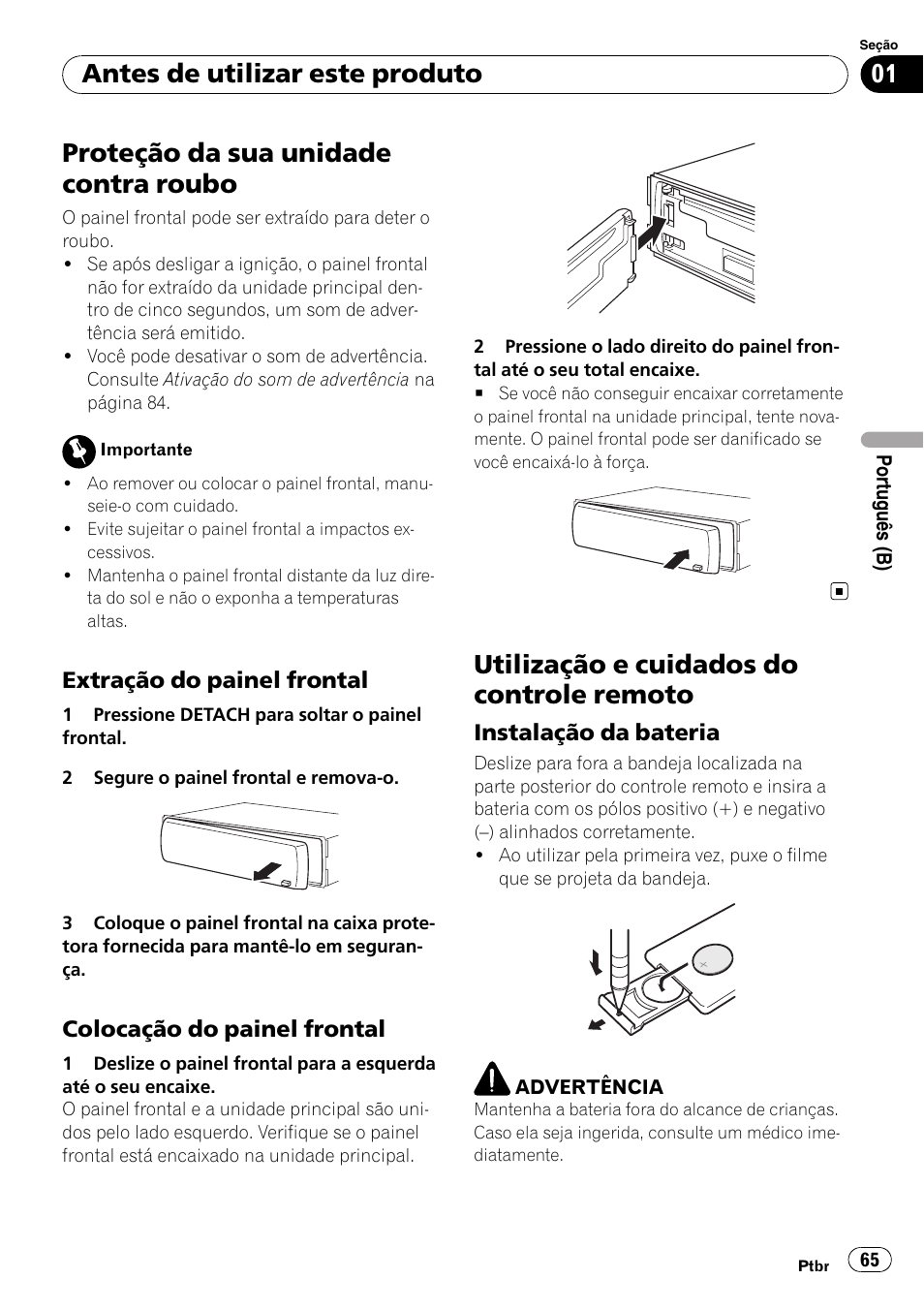 Proteção da sua unidade contra roubo, Extração do painel frontal 65, Colocação do painel frontal 65 | Utilização e cuidados do controle, Remoto, Instalação da bateria 65, Utilização e cuidados do controle remoto, Antes de utilizar este produto | Pioneer DEH-3050UB User Manual | Page 65 / 93