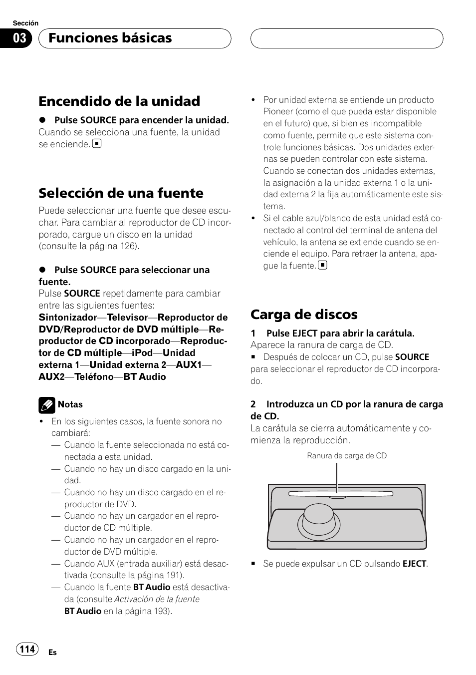 Funciones básicas encendido de la unidad, Selección de una fuente, Carga de discos | Encendido de la unidad, Funciones básicas | Pioneer DEH-P75BT User Manual | Page 114 / 207