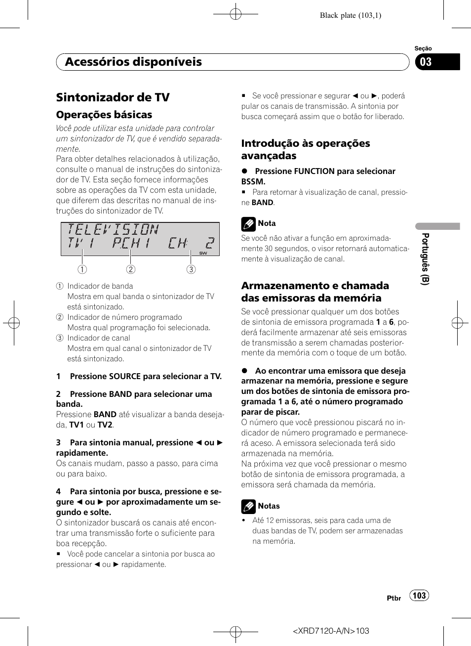 Sintonizador de tv, Operações básicas 103, Introdução às operações | Avançadas, Armazenamento e chamada das, Emissoras da memória, Acessórios disponíveis, Operações básicas, Introdução às operações avançadas, Armazenamento e chamada das emissoras da memória | Pioneer Super Tuner IIID DEH-P5950IB User Manual | Page 103 / 112