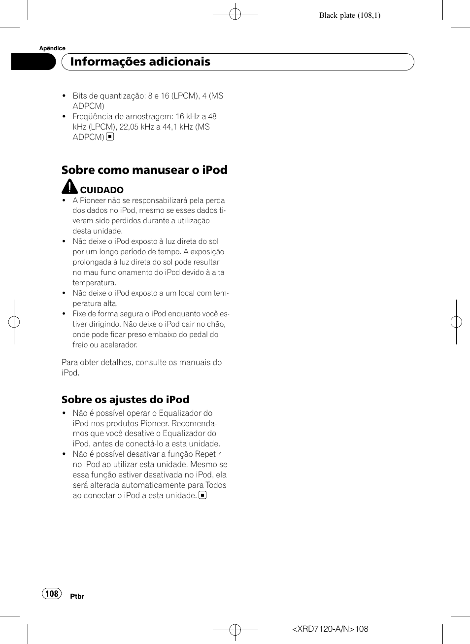 Sobre como manusear o ipod, Sobre os ajustes do ipod 108, Informações adicionais | Sobre os ajustes do ipod | Pioneer Super Tuner IIID DEH-P5950IB User Manual | Page 108 / 112