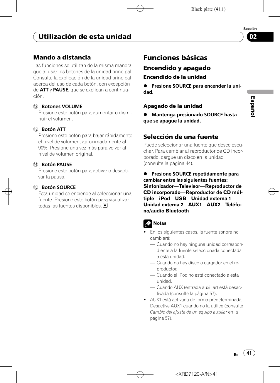 Mando a distancia 41, Funciones básicas, Encendido y apagado 41 | Selección de una fuente 41, Utilización de esta unidad, Mando a distancia, Encendido y apagado, Selección de una fuente | Pioneer Super Tuner IIID DEH-P5950IB User Manual | Page 41 / 112