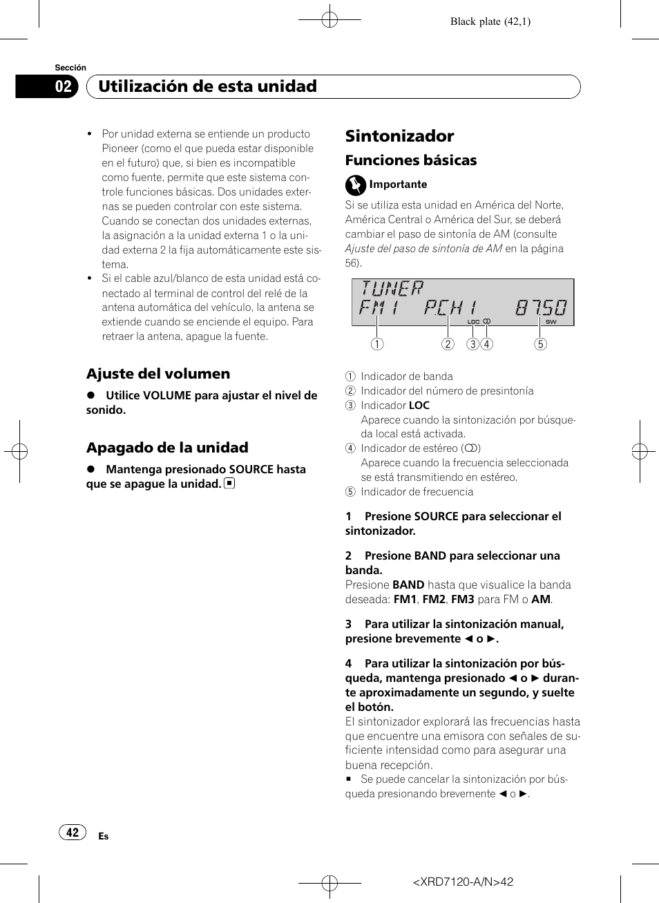 Ajuste del volumen 42, Apagado de la unidad 42, Sintonizador | Funciones básicas 42, Utilización de esta unidad, Ajuste del volumen, Apagado de la unidad, Funciones básicas | Pioneer Super Tuner IIID DEH-P5950IB User Manual | Page 42 / 112