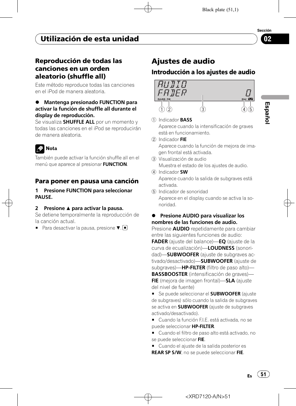 Reproducción de todas las canciones, En un orden aleatorio (shuffle all), Para poner en pausa una canción 51 | Ajustes de audio, Introducción a los ajustes de audio 51, Utilización de esta unidad, Para poner en pausa una canción, Introducción a los ajustes de audio | Pioneer Super Tuner IIID DEH-P5950IB User Manual | Page 51 / 112