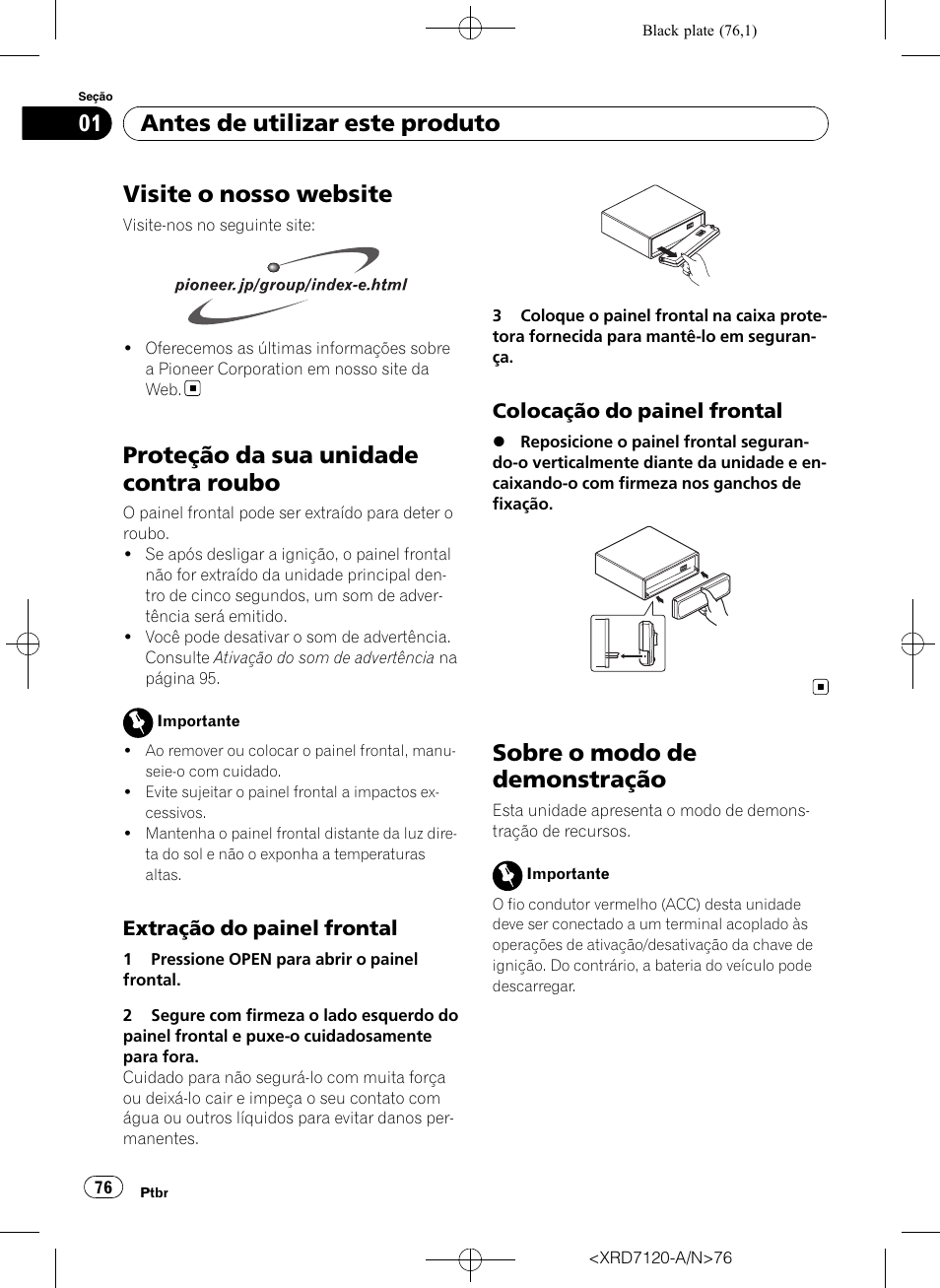 Visite o nosso website, Proteção da sua unidade contra roubo, Extração do painel frontal 76 | Colocação do painel frontal 76, Sobre o modo de demonstração, Antes de utilizar este produto | Pioneer Super Tuner IIID DEH-P5950IB User Manual | Page 76 / 112