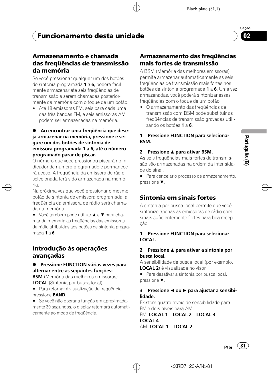 Armazenamento e chamada das, Freqüências de transmissão da memória, Introdução às operações | Avançadas, Armazenamento das freqüências mais, Fortes de transmissão, Sintonia em sinais fortes 81, Funcionamento desta unidade, Introdução às operações avançadas, Sintonia em sinais fortes | Pioneer Super Tuner IIID DEH-P5950IB User Manual | Page 81 / 112