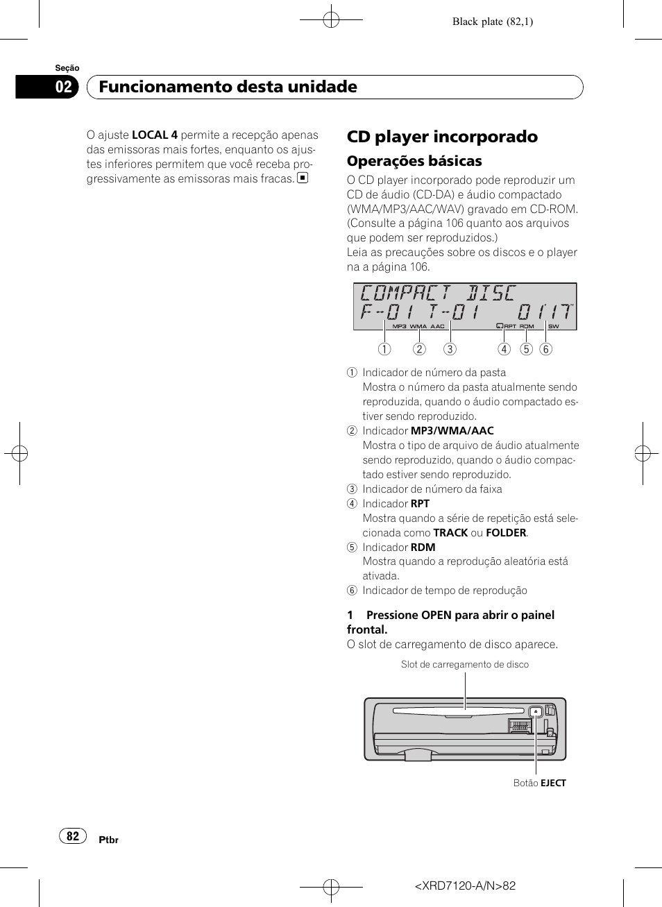 Cd player incorporado, Operações básicas 82, Funcionamento desta unidade | Operações básicas | Pioneer Super Tuner IIID DEH-P5950IB User Manual | Page 82 / 112