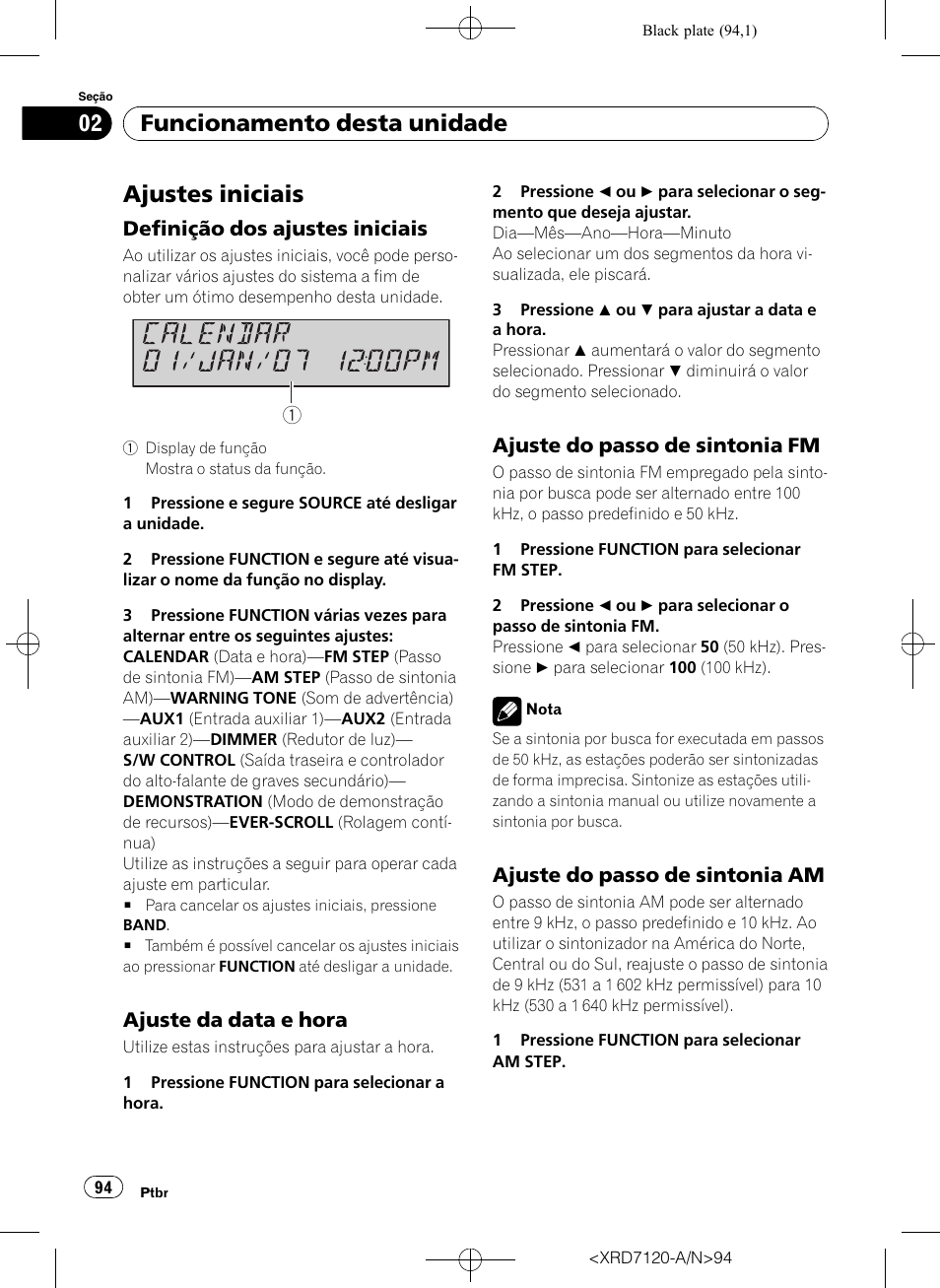 Ajustes iniciais, Definição dos ajustes iniciais 94, Ajuste da data e hora 94 | Ajuste do passo de sintonia fm 94, Ajuste do passo de sintonia am 94, Funcionamento desta unidade, Definição dos ajustes iniciais, Ajuste da data e hora, Ajuste do passo de sintonia fm, Ajuste do passo de sintonia am | Pioneer Super Tuner IIID DEH-P5950IB User Manual | Page 94 / 112