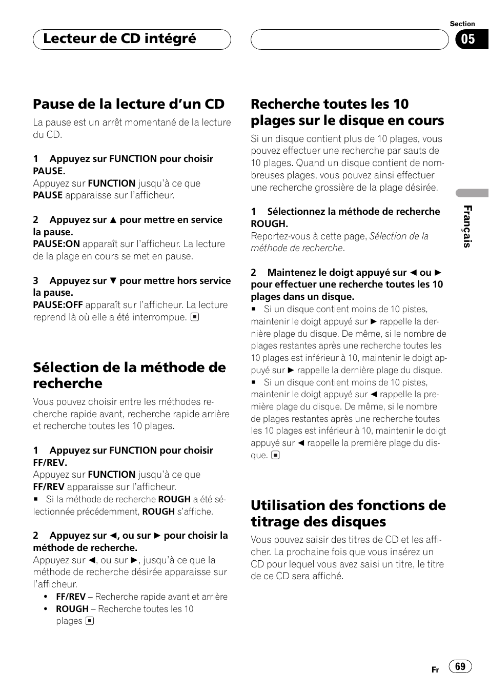 Pause de la lecture dun cd 69, Sélection de la méthode de recherche 69, Recherche toutes les 10 plages sur le disque | En cours 69, Utilisation des fonctions de titrage des, Disques 69, Pause de la lecture dun cd, Sélection de la méthode de recherche, Utilisation des fonctions de titrage des disques, Lecteur de cd intégré | Pioneer DEH-P5500MP User Manual | Page 69 / 160