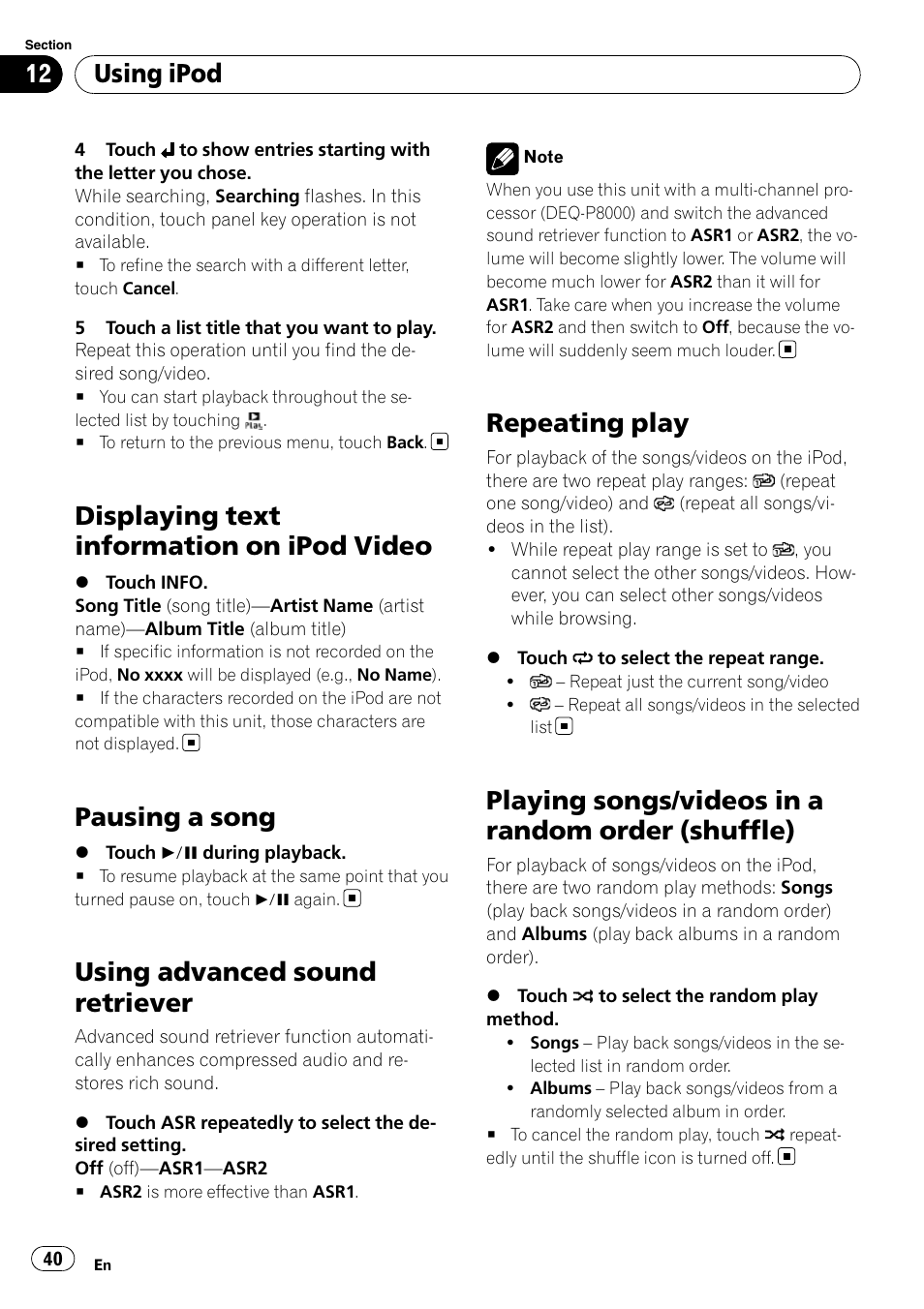 Displaying text information on ipod, Video, Pausing a song | Using advanced sound retriever, Repeating play, Playing songs/videos in a random order, Shuffle), Displaying text information on ipod video, Playing songs/videos in a random order (shuffle), Using ipod | Pioneer AVH-P4100DVD User Manual | Page 40 / 116