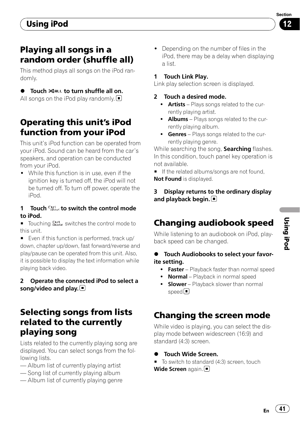 Playing all songs in a random order (shuffle, All), Operating this unit | S ipod function from your, Ipod, Selecting songs from lists related to the, Currently playing song, Changing audiobook speed, Changing the screen mode, Playing all songs in a random order (shuffle all) | Pioneer AVH-P4100DVD User Manual | Page 41 / 116