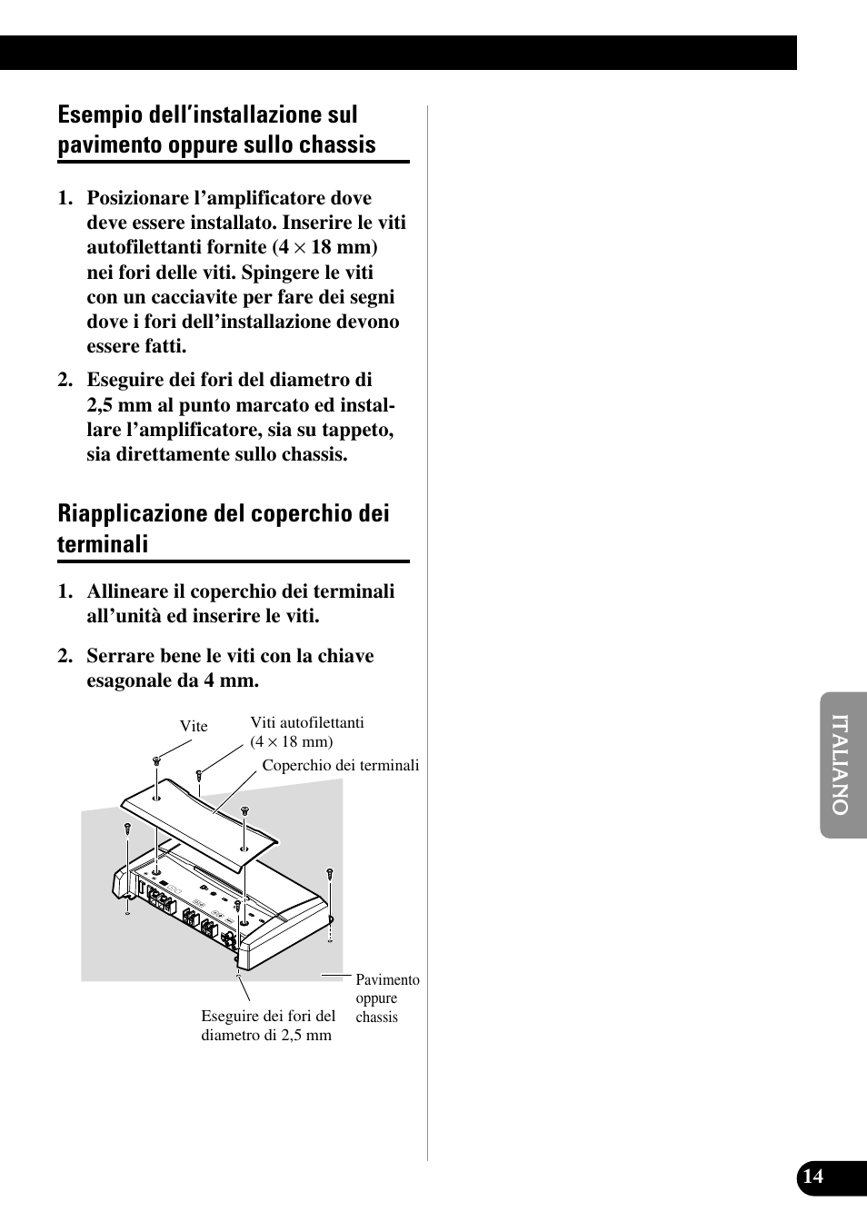 Esempio dell’installazione sul pavimento, Oppure sullo chassis, Riapplicazione del coperchio dei terminali | Pioneer Premier PRS-D1100M User Manual | Page 79 / 113