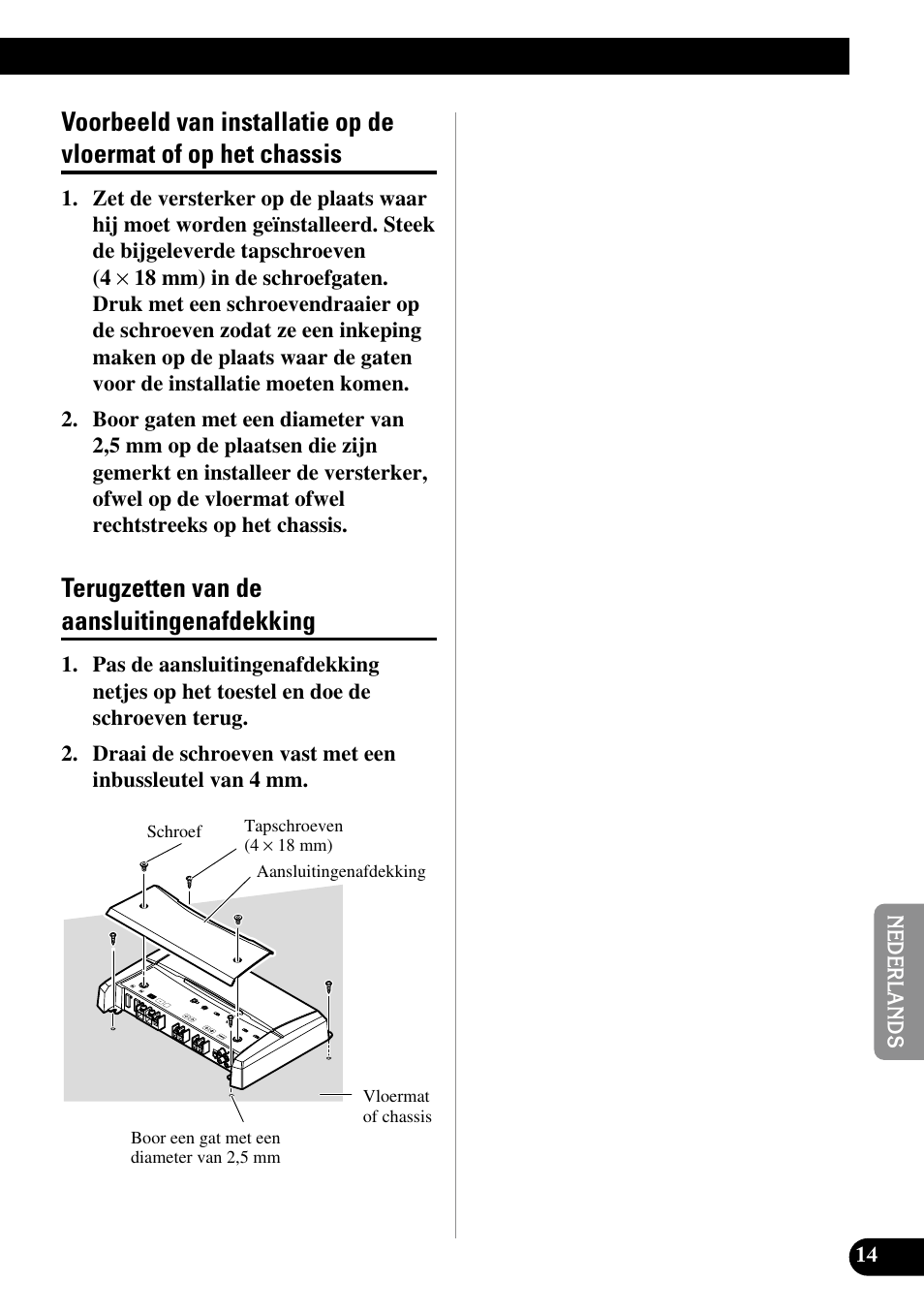 Voorbeeld van installatie op de vloermat of, Op het chassis, Terugzetten van de aansluitingenafdekking | Pioneer Premier PRS-D1100M User Manual | Page 95 / 113