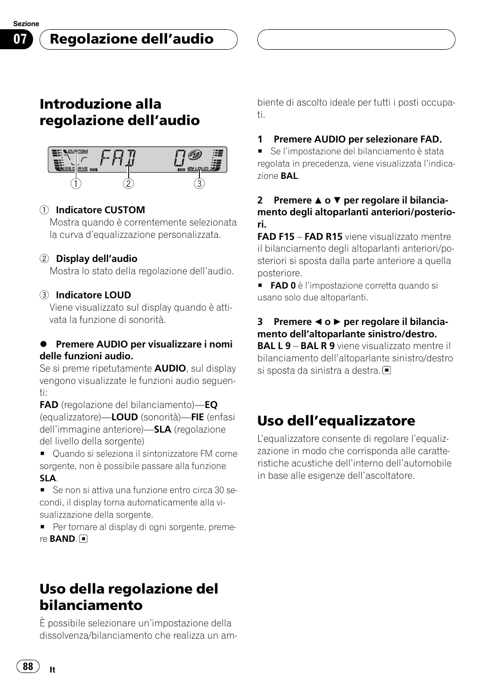 Regolazione dellaudio, Introduzione alla regolazione dellaudio 88, Uso della regolazione del bilanciamento 88 | Uso dellequalizzatore 88, Introduzione alla regolazione dellaudio, Uso della regolazione del bilanciamento, Uso dellequalizzatore | Pioneer DEH-2700RB User Manual | Page 88 / 116