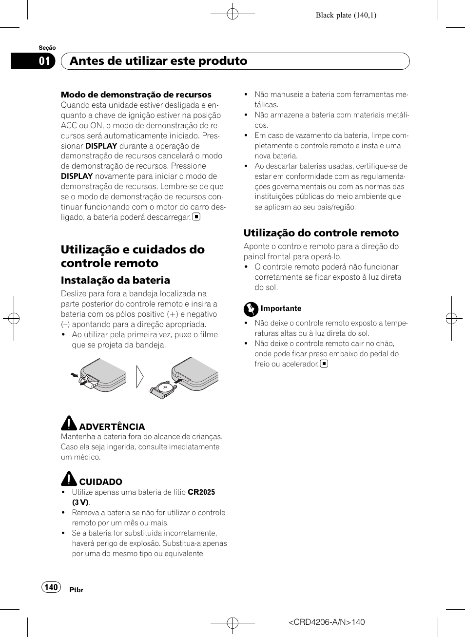 Utilização e cuidados do controle, Remoto, Instalação da bateria 140 | Utilização do controle remoto 140, Utilização e cuidados do controle remoto, Antes de utilizar este produto, Instalação da bateria, Utilização do controle remoto | Pioneer Super Tuner III D DEH-P8950BT User Manual | Page 140 / 204