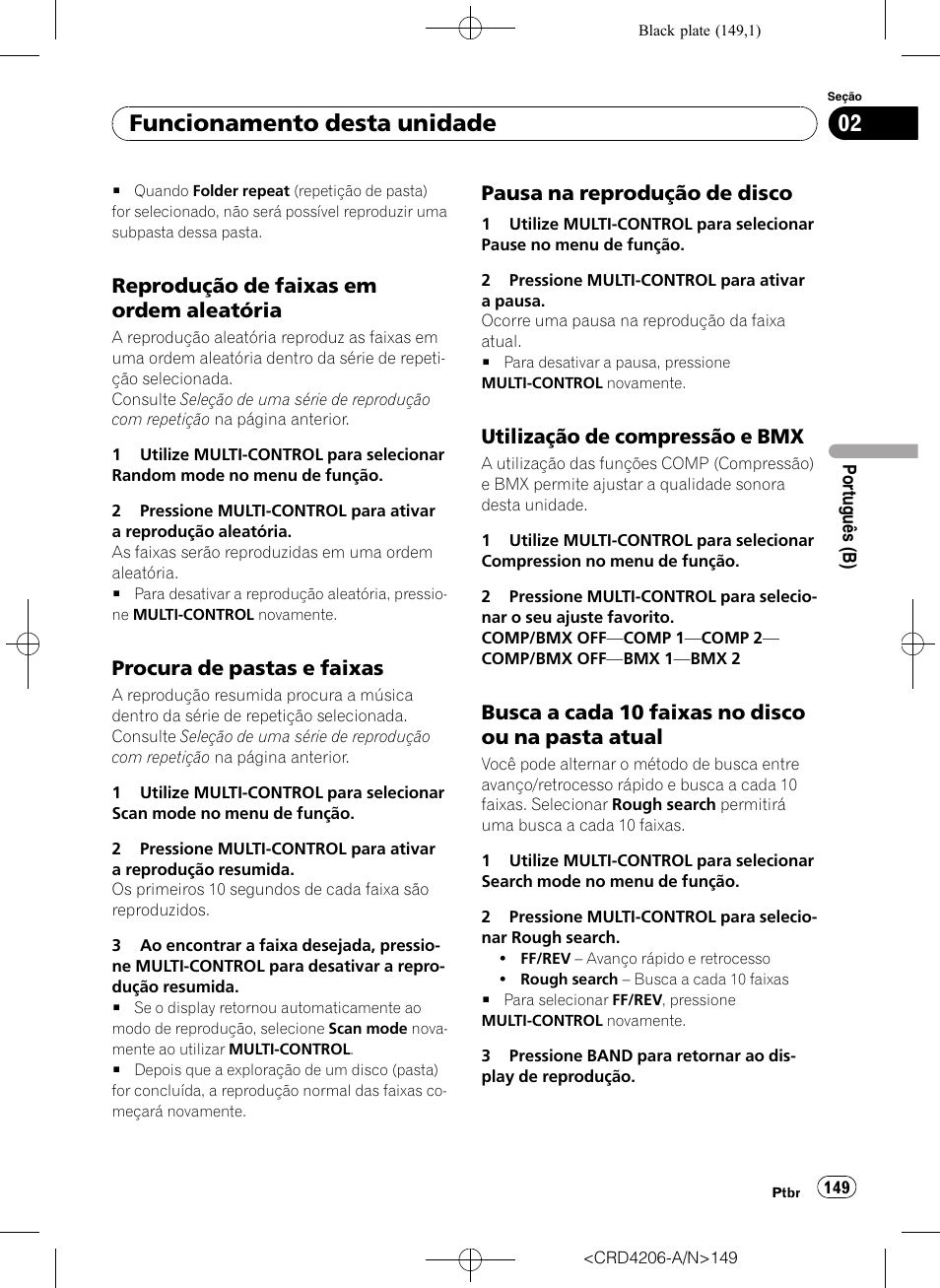 Reprodução de faixas em ordem, Aleatória, Procura de pastas e faixas 149 | Pausa na reprodução de disco 149, Utilização de compressão e bmx 149, Busca a cada 10 faixas no disco ou na, Pasta atual, Funcionamento desta unidade, Reprodução de faixas em ordem aleatória, Procura de pastas e faixas | Pioneer Super Tuner III D DEH-P8950BT User Manual | Page 149 / 204