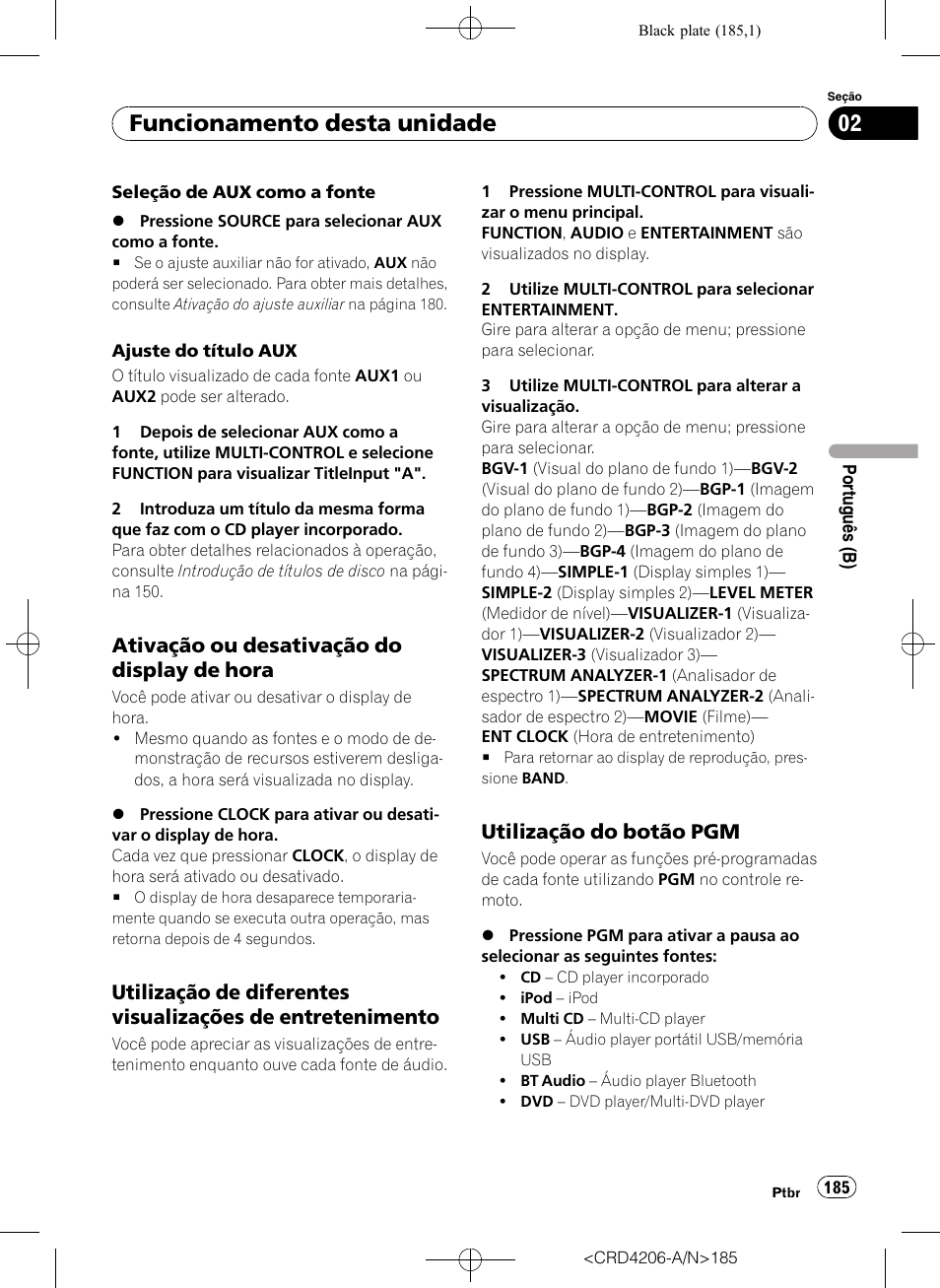 Ativação ou desativação do display de, Hora, Utilização de diferentes visualizações | De entretenimento, Utilização do botão pgm 185, Funcionamento desta unidade, Ativação ou desativação do display de hora, Utilização do botão pgm | Pioneer Super Tuner III D DEH-P8950BT User Manual | Page 185 / 204