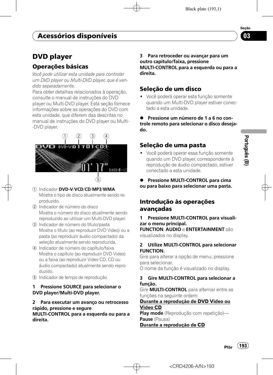 Dvd player, Operações básicas 193, Seleção de um disco 193 | Seleção de uma pasta 193, Introdução às operações, Avançadas, Acessórios disponíveis, Operações básicas, Seleção de um disco, Seleção de uma pasta | Pioneer Super Tuner III D DEH-P8950BT User Manual | Page 193 / 204