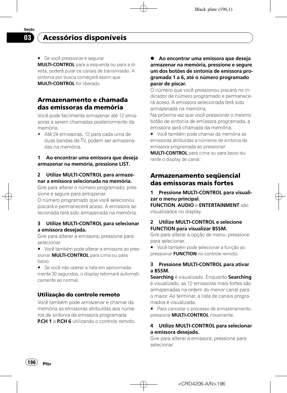 Armazenamento e chamada das, Emissoras da memória, Armazenamento seqüencial das | Emissoras mais fortes, Acessórios disponíveis, Armazenamento e chamada das emissoras da memória, Armazenamento seqüencial das emissoras mais fortes | Pioneer Super Tuner III D DEH-P8950BT User Manual | Page 196 / 204