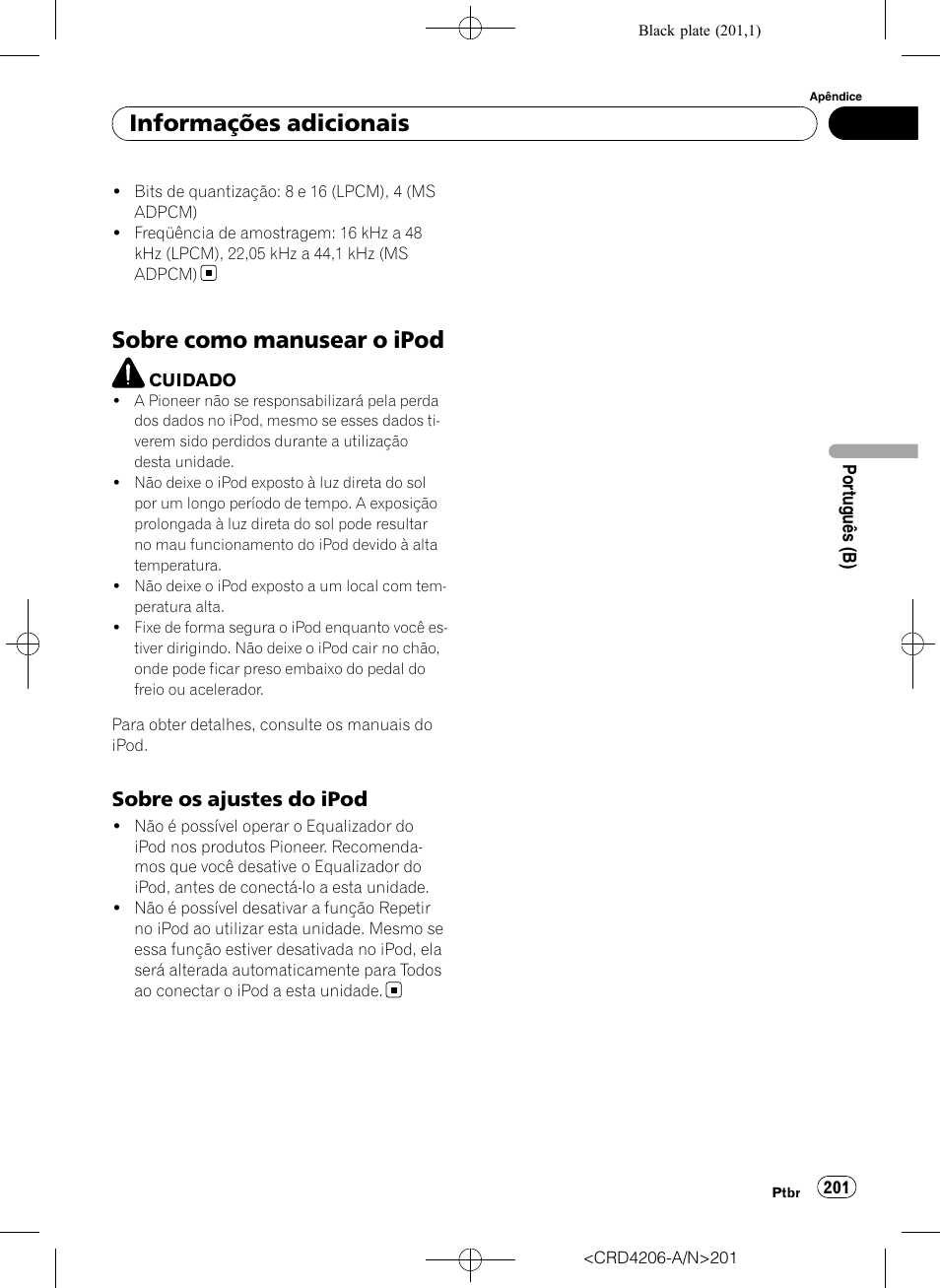 Sobre como manusear o ipod, Sobre os ajustes do ipod 201, Informações adicionais | Sobre os ajustes do ipod | Pioneer Super Tuner III D DEH-P8950BT User Manual | Page 201 / 204