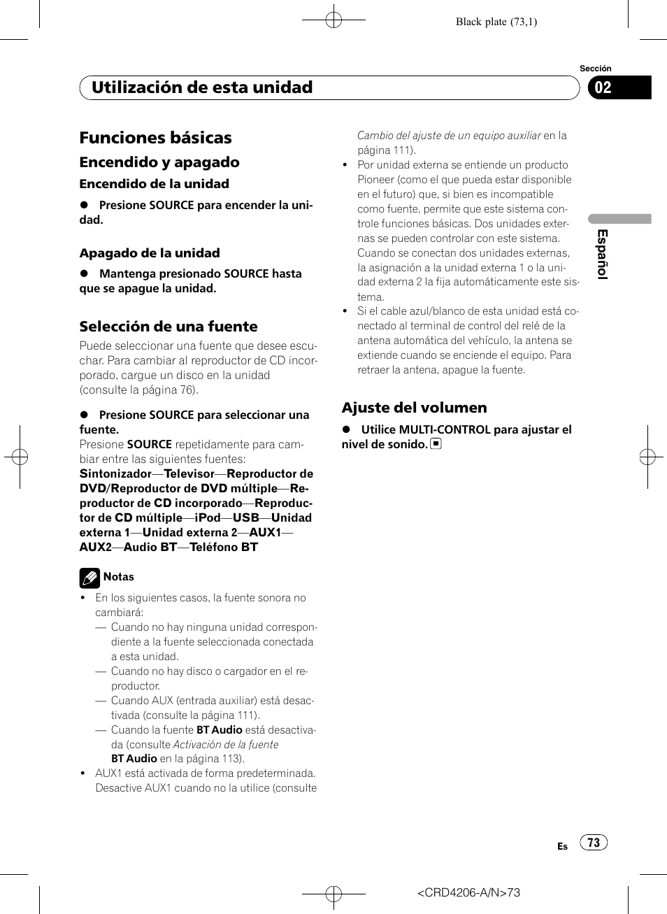 Funciones básicas, Encendido y apagado 73, Selección de una fuente 73 | Ajuste del volumen 73, Utilización de esta unidad, Encendido y apagado, Selección de una fuente, Ajuste del volumen | Pioneer Super Tuner III D DEH-P8950BT User Manual | Page 73 / 204