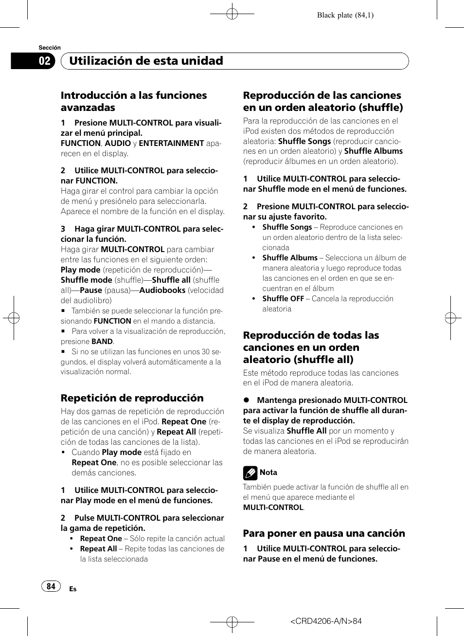 Introducción a las funciones, Avanzadas, Repetición de reproducción 84 | Reproducción de las canciones en un, Orden aleatorio (shuffle), Reproducción de todas las canciones, En un orden aleatorio (shuffle all), Para poner en pausa una canción 84, Utilización de esta unidad, Introducción a las funciones avanzadas | Pioneer Super Tuner III D DEH-P8950BT User Manual | Page 84 / 204