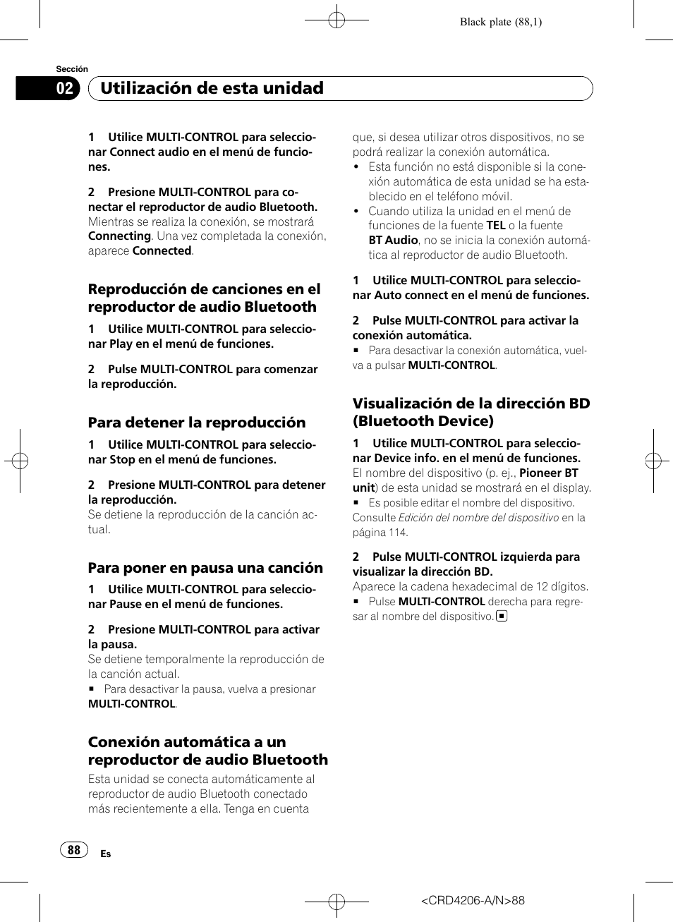 Reproducción de canciones en el, Reproductor de audio bluetooth, Para detener la reproducción 88 | Para poner en pausa una canción 88, Conexión automática a un reproductor, De audio bluetooth, Visualización de la dirección bd, Bluetooth device), Utilización de esta unidad, Para detener la reproducción | Pioneer Super Tuner III D DEH-P8950BT User Manual | Page 88 / 204