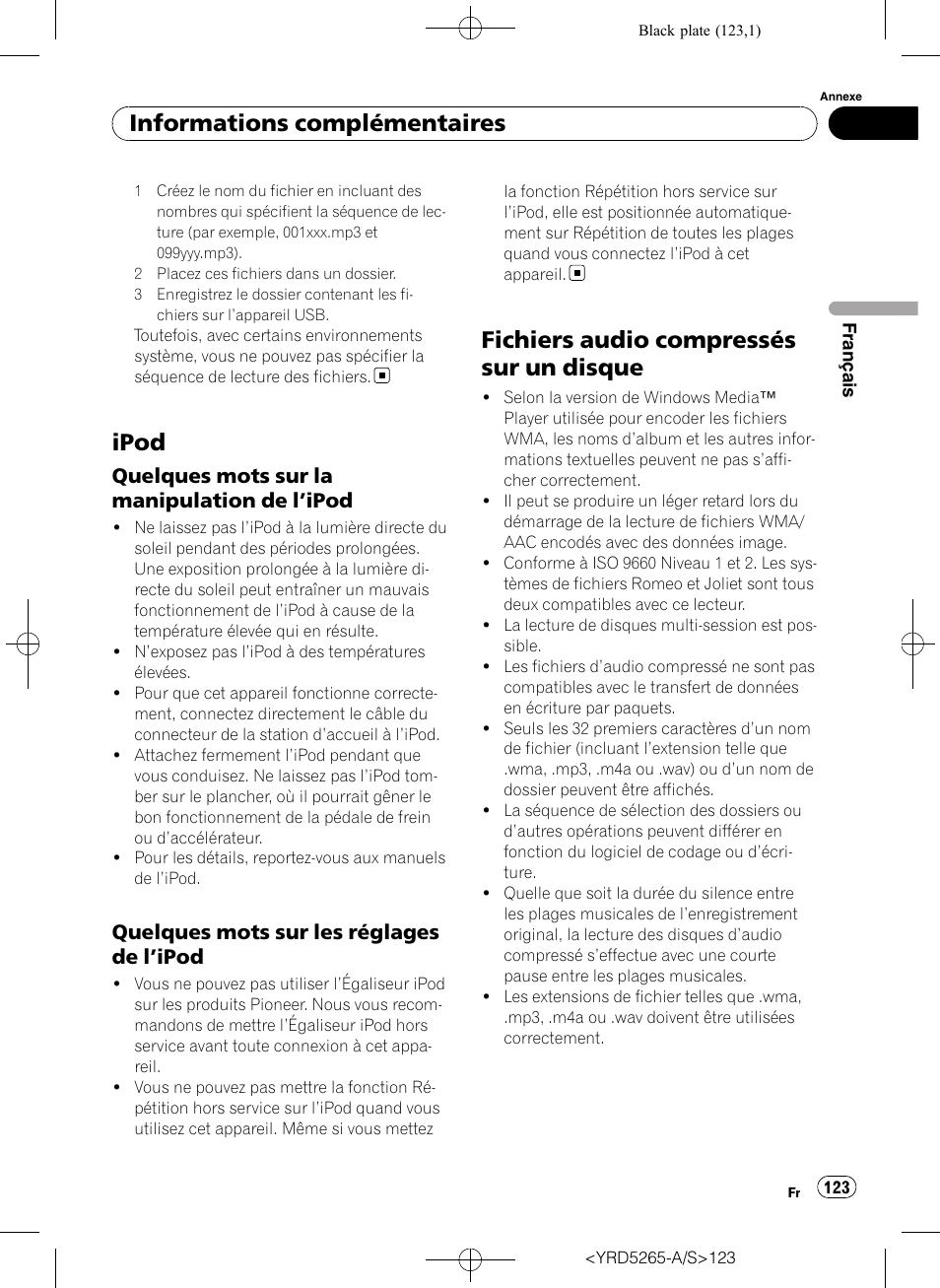 Ipod, Quelques mots sur la manipulation de, Ipod 123 | Quelques mots sur les réglages de, Fichiers audio compressés sur un, Disque, Fichiers audio compressés sur un disque, Informations complémentaires, Quelques mots sur la manipulation de l ’ipod, Quelques mots sur les réglages de l ’ipod | Pioneer DEH P4100UB User Manual | Page 123 / 187