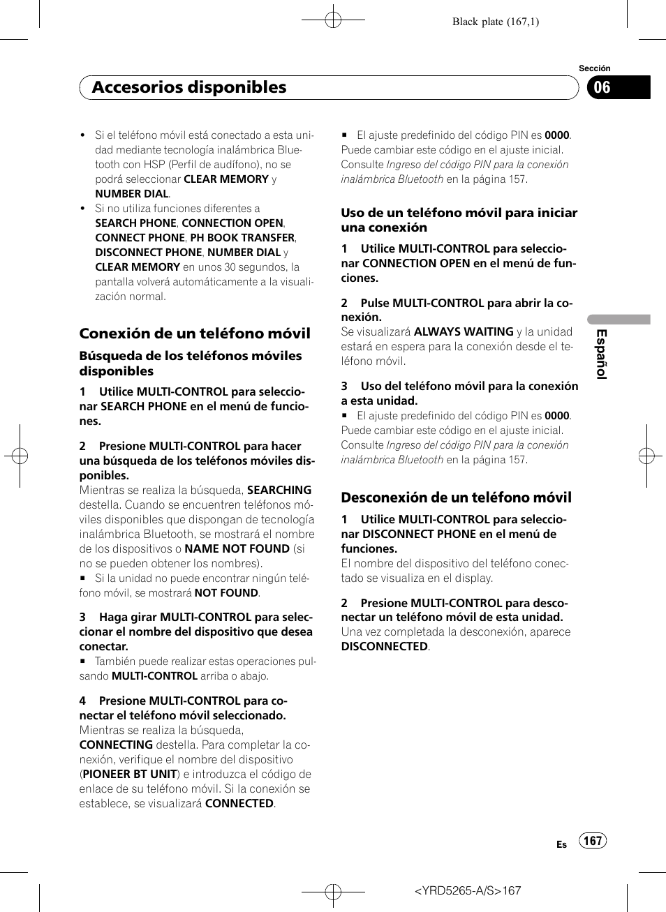Conexión de un teléfono móvil 167, Desconexión de un teléfono móvil 167, Accesorios disponibles | Conexión de un teléfono móvil, Desconexión de un teléfono móvil | Pioneer DEH P4100UB User Manual | Page 167 / 187